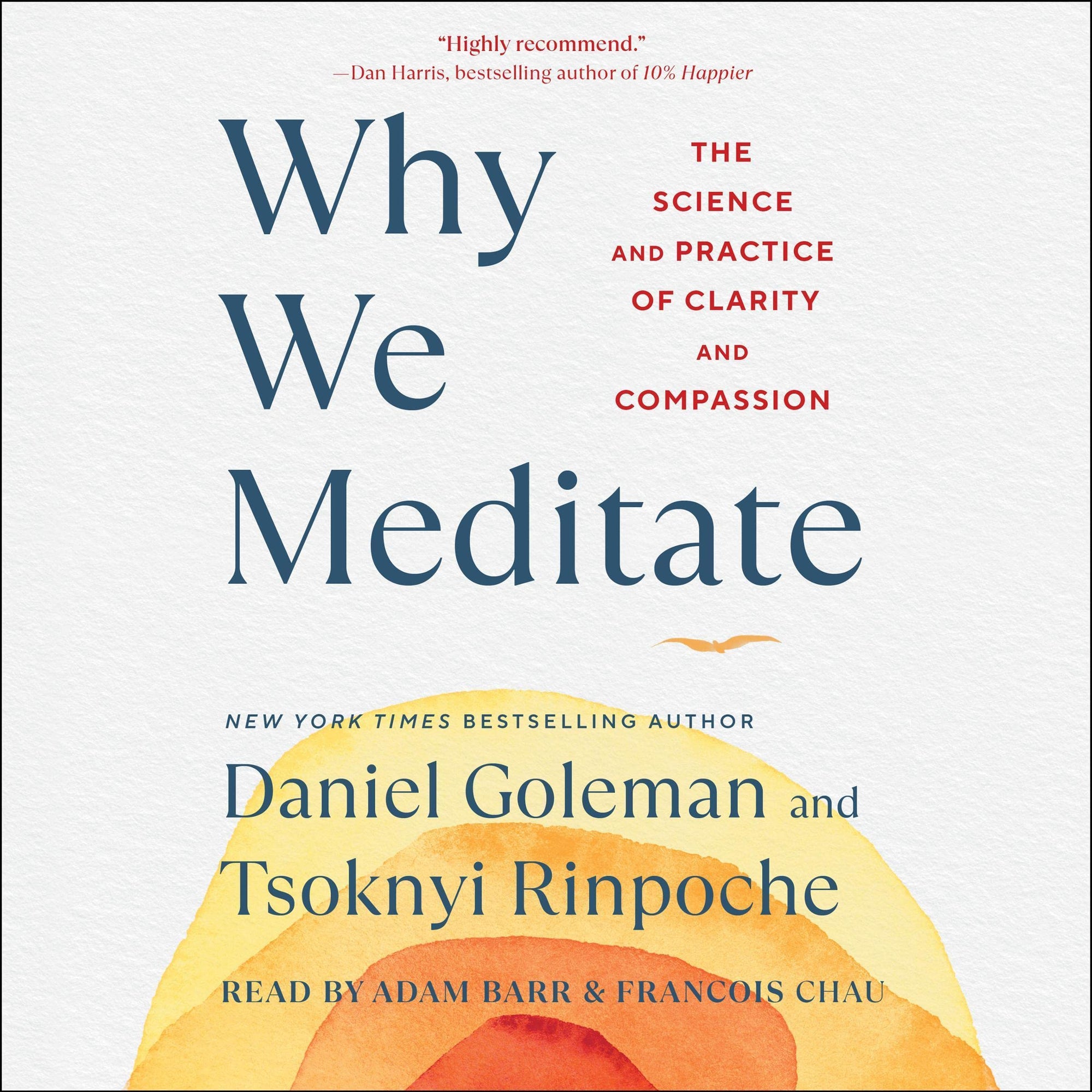 Why We Meditate: The Science and Practice of Clarity and Compassion