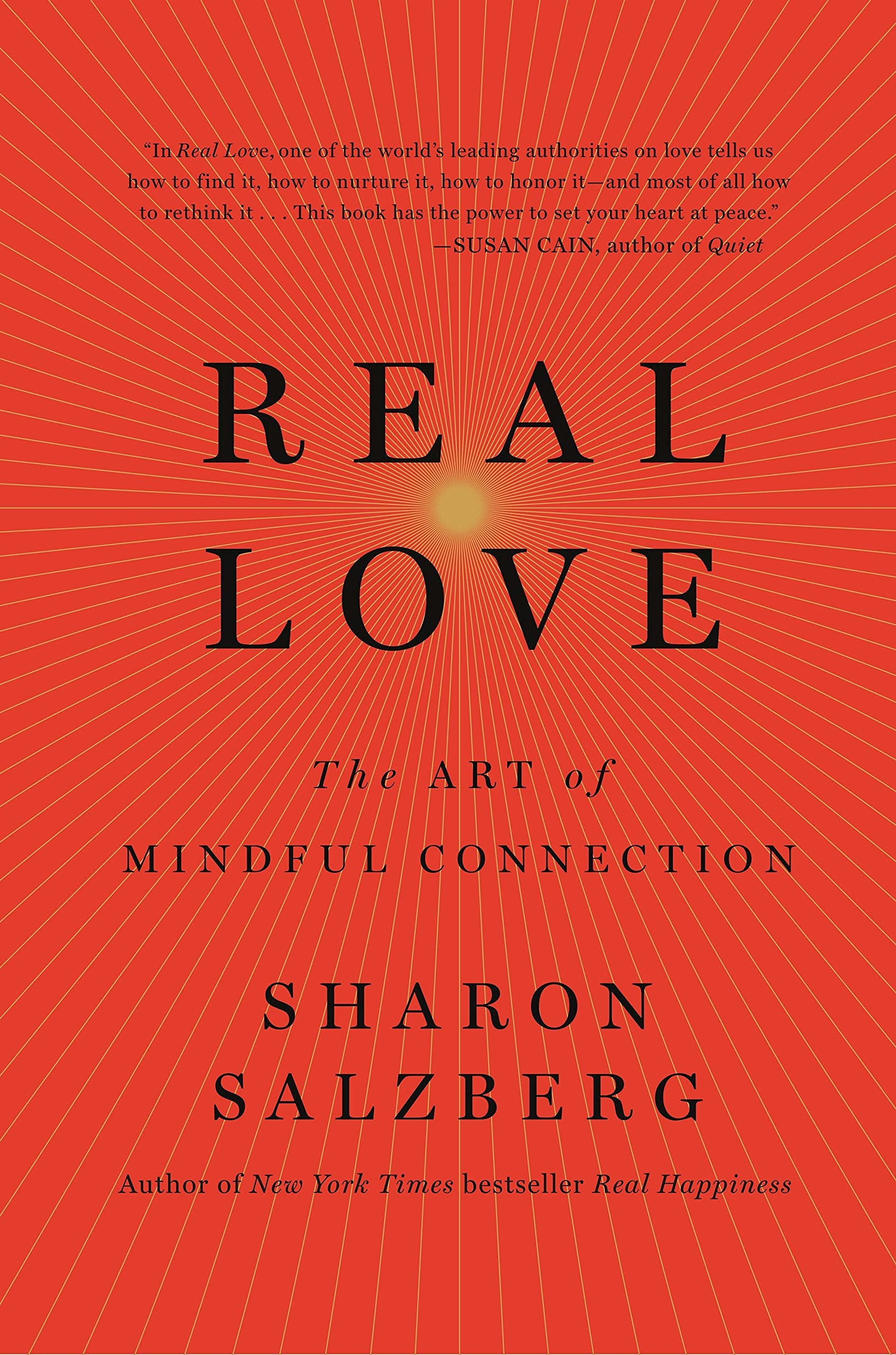 Real Love: The Art of Mindful Connection